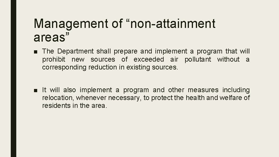 Management of “non-attainment areas” ■ The Department shall prepare and implement a program that