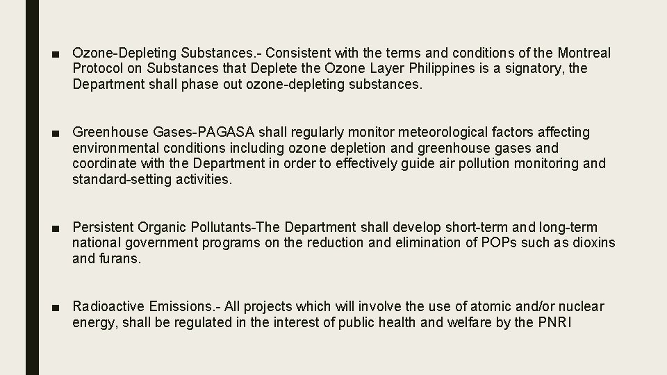 ■ Ozone-Depleting Substances. - Consistent with the terms and conditions of the Montreal Protocol