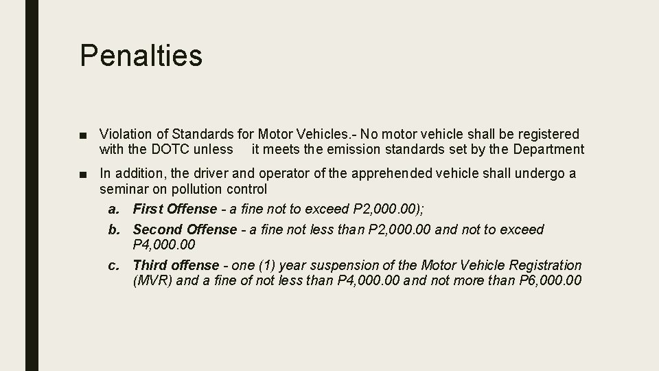 Penalties ■ Violation of Standards for Motor Vehicles. - No motor vehicle shall be