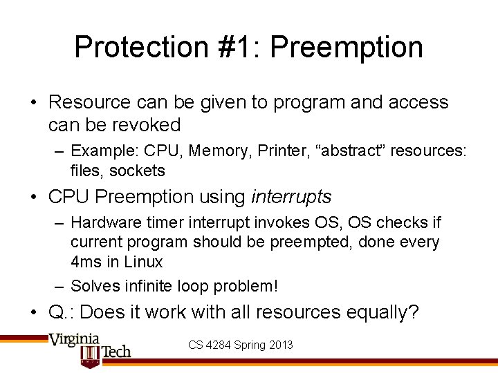 Protection #1: Preemption • Resource can be given to program and access can be Protection #1: Preemption • Resource can be given to program and access can be