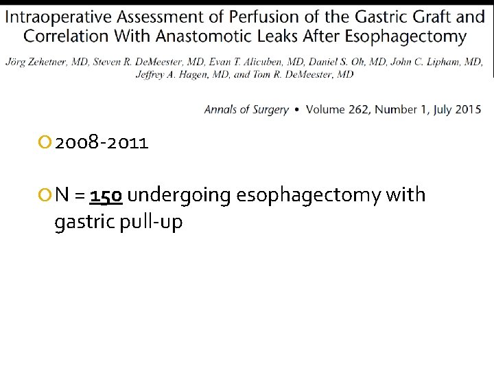  2008 -2011 N = 150 undergoing esophagectomy with gastric pull-up 