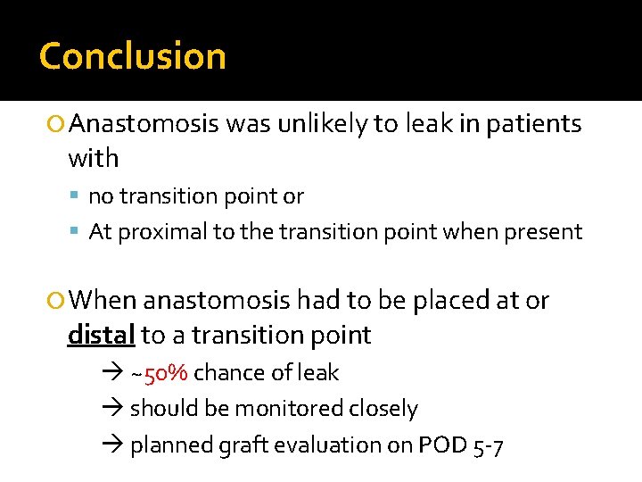 Conclusion Anastomosis was unlikely to leak in patients with no transition point or At
