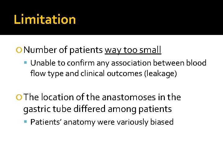 Limitation Number of patients way too small Unable to confirm any association between blood