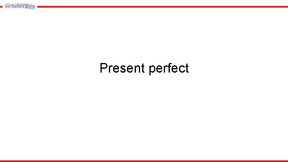 Present perfect 