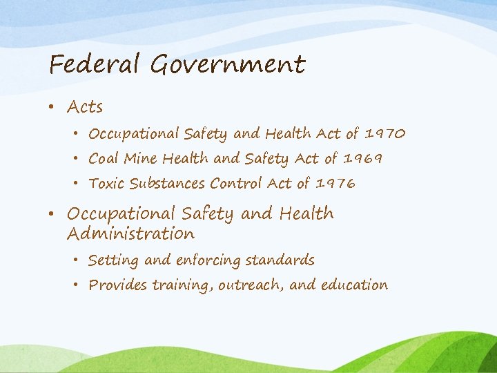 Federal Government • Acts • Occupational Safety and Health Act of 1970 • Coal