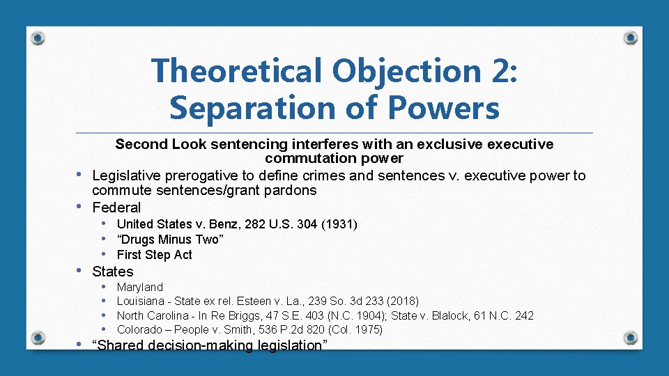 Theoretical Objection 2: Separation of Powers Second Look sentencing interferes with an exclusive executive