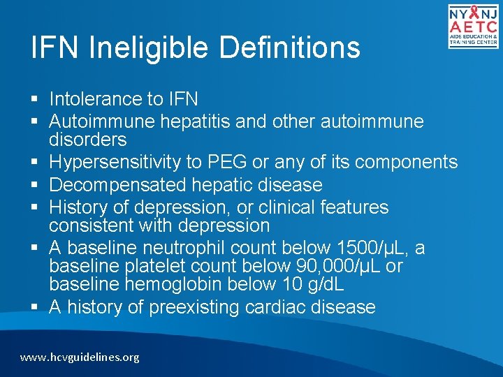 IFN Ineligible Definitions § Intolerance to IFN § Autoimmune hepatitis and other autoimmune disorders