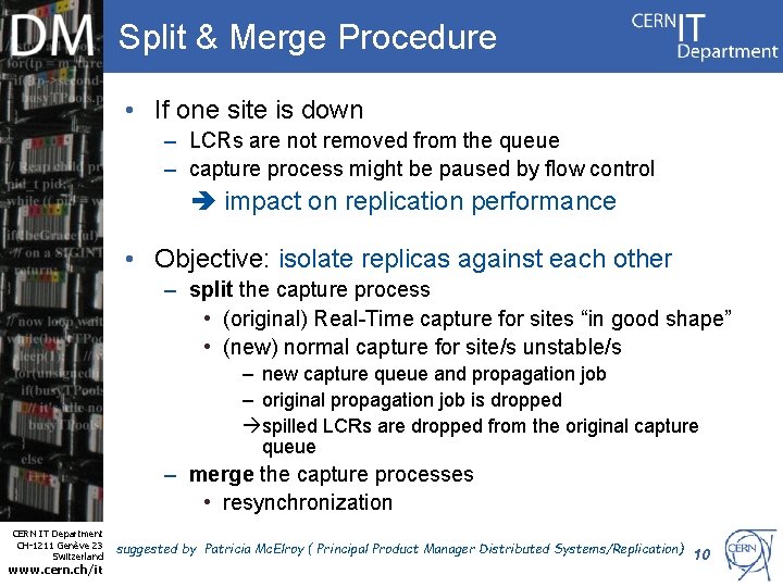 Split & Merge Procedure • If one site is down – LCRs are not