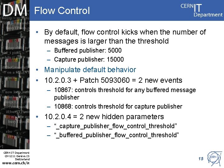Flow Control • By default, flow control kicks when the number of messages is