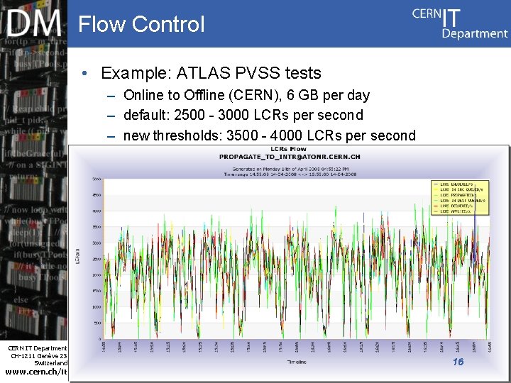 Flow Control • Example: ATLAS PVSS tests – Online to Offline (CERN), 6 GB