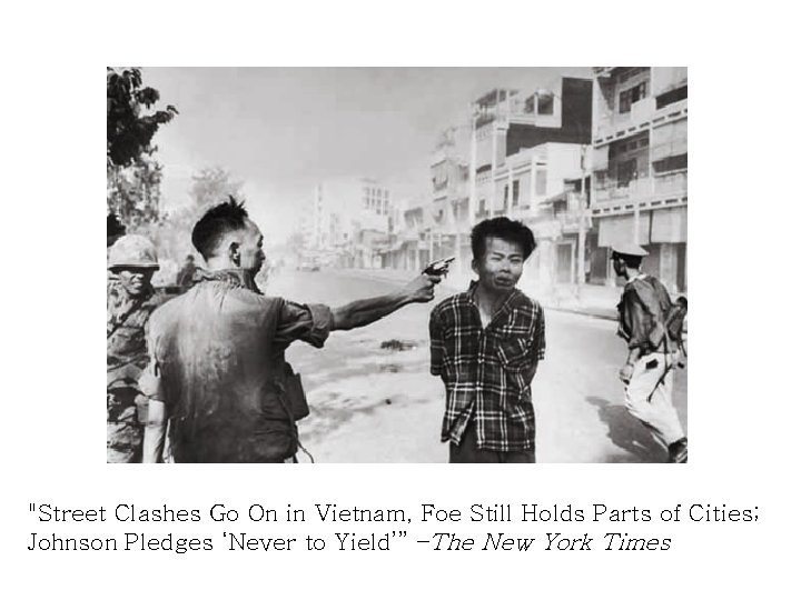 "Street Clashes Go On in Vietnam, Foe Still Holds Parts of Cities; Johnson Pledges