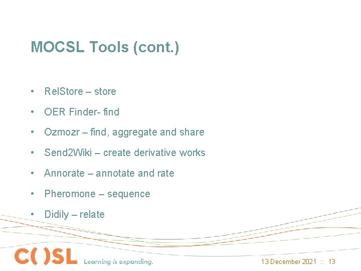 MOCSL Tools (cont. ) • Rel. Store – store • OER Finder- find •