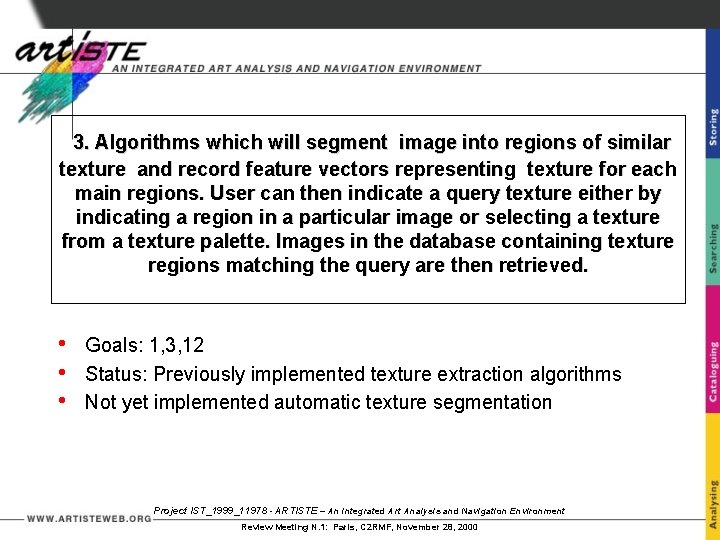 3. Algorithms which will segment image into regions of similar texture and record feature