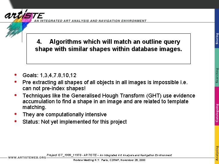 4. Algorithms which will match an outline query shape with similar shapes within database