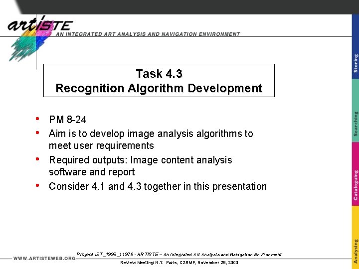 Task 4. 3 Recognition Algorithm Development • • PM 8 -24 Aim is to