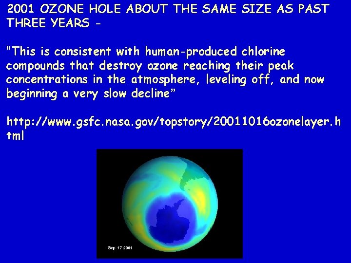 2001 OZONE HOLE ABOUT THE SAME SIZE AS PAST THREE YEARS "This is consistent