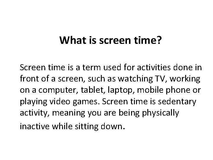 Be Screen Smart project Aims of Project To