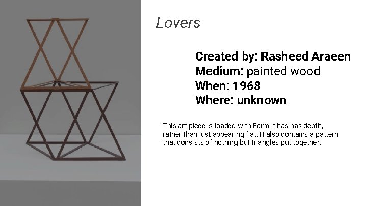Lovers Created by: Rasheed Araeen Medium: painted wood When: 1968 Where: unknown This art