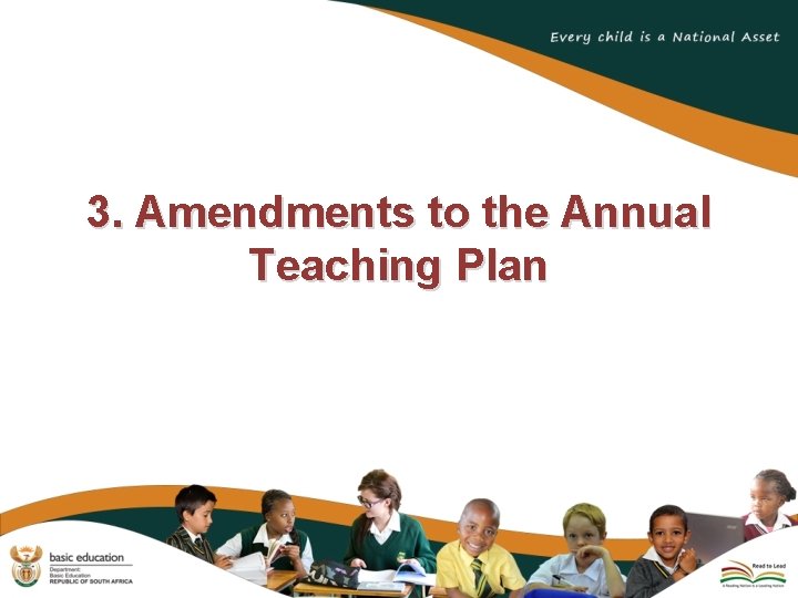 3. Amendments to the Annual Teaching Plan 