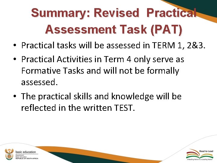 Summary: Revised Practical Assessment Task (PAT) • Practical tasks will be assessed in TERM