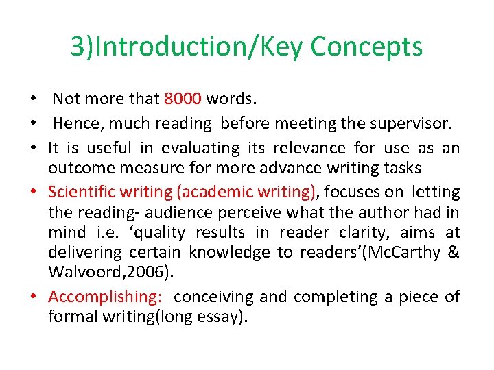 3)Introduction/Key Concepts • Not more that 8000 words. • Hence, much reading before meeting