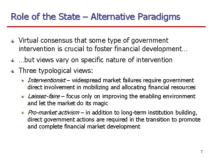 Role of the State – Alternative Paradigms Virtual consensus that some type of government