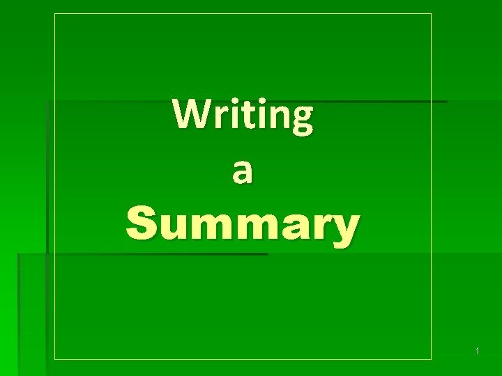 Writing a Summary 1 