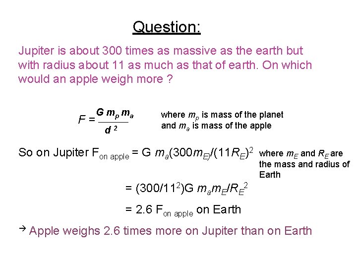 Question: Jupiter is about 300 times as massive as the earth but with radius