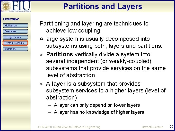 Partitions and Layers Overview: Motivation Overview Design Goals System Decomp. Summary Partitioning and layering