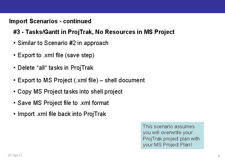 Import Scenarios - continued #3 - Tasks/Gantt in Proj. Trak, No Resources in MS