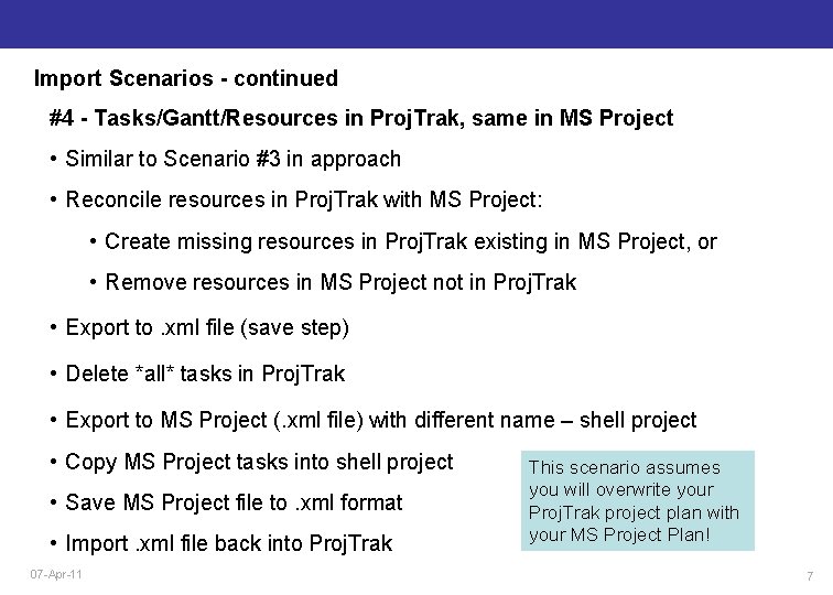 Import Scenarios - continued #4 - Tasks/Gantt/Resources in Proj. Trak, same in MS Project