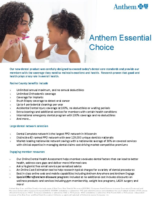 Anthem Essential Choice Our new dental product was carefully designed to exceed today’s dental
