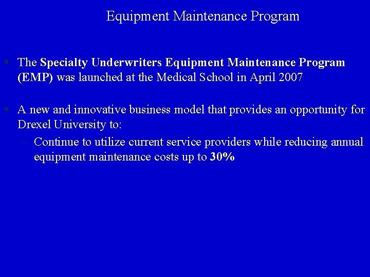 Equipment Maintenance Program § The Specialty Underwriters Equipment Maintenance Program (EMP) was launched at
