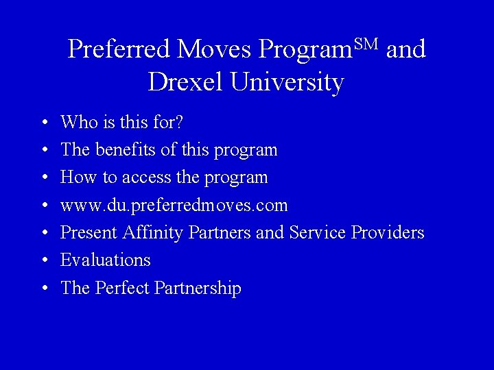 Preferred Moves Program. SM and Drexel University • • Who is this for? The