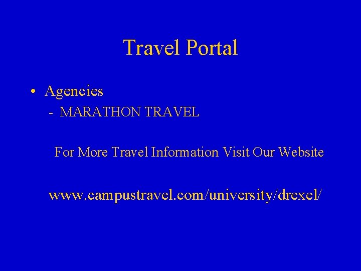 Travel Portal • Agencies - MARATHON TRAVEL For More Travel Information Visit Our Website