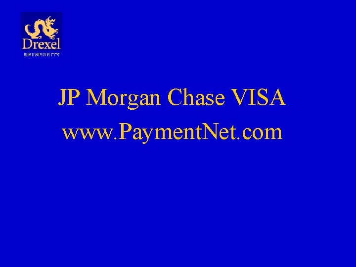 JP Morgan Chase VISA www. Payment. Net. com 