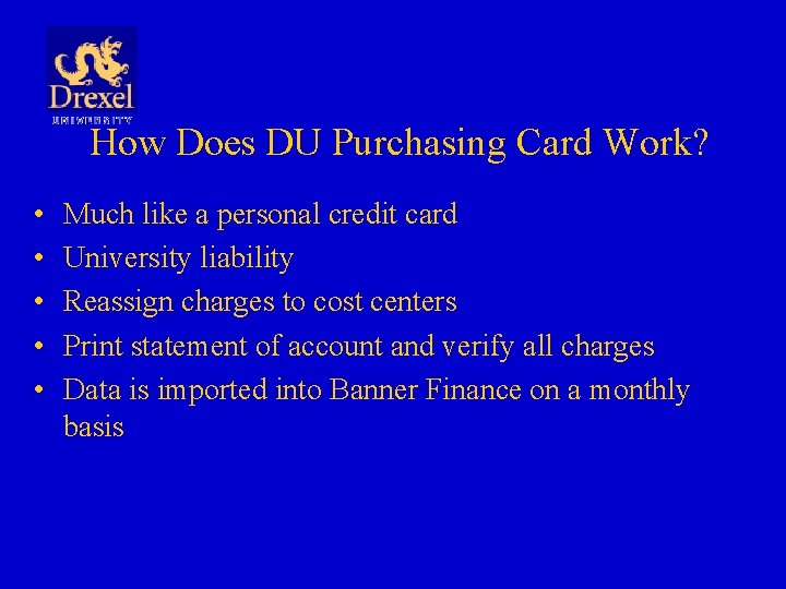 How Does DU Purchasing Card Work? • • • Much like a personal credit