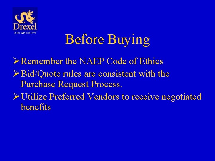 Before Buying Ø Remember the NAEP Code of Ethics Ø Bid/Quote rules are consistent