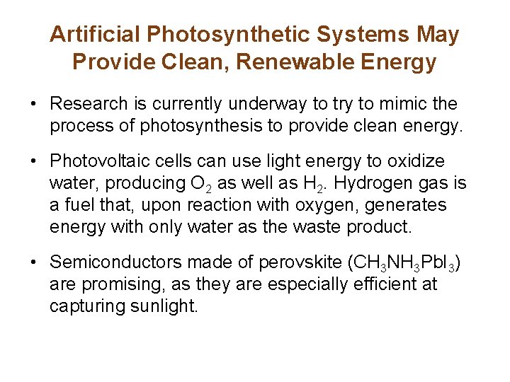 Artificial Photosynthetic Systems May Provide Clean, Renewable Energy • Research is currently underway to