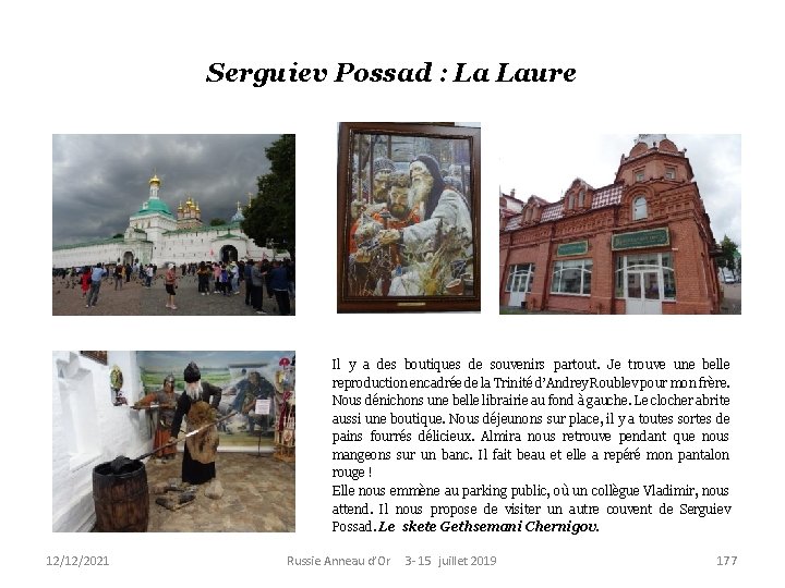 Serguiev Possad : La Laure Il y a des boutiques de souvenirs partout. Je