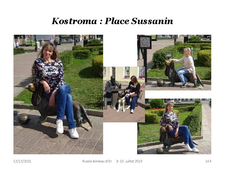 Kostroma : Place Sussanin 12/12/2021 Russie Anneau d’Or 3 - 15 juillet 2019 164