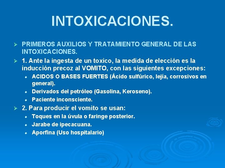 INTOXICACIONES. PRIMEROS AUXILIOS Y TRATAMIENTO GENERAL DE LAS INTOXICACIONES. Ø 1. Ante la ingesta