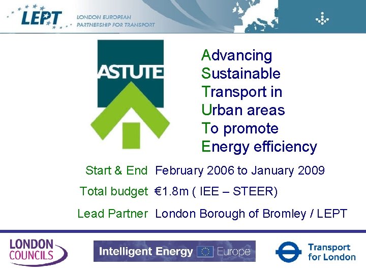 Advancing Sustainable Transport in Urban areas To promote Energy efficiency Start & End February