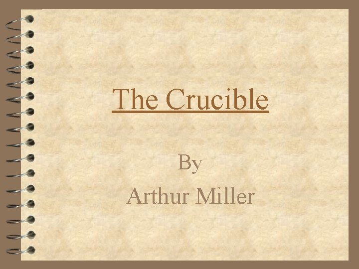 The Crucible By Arthur Miller 