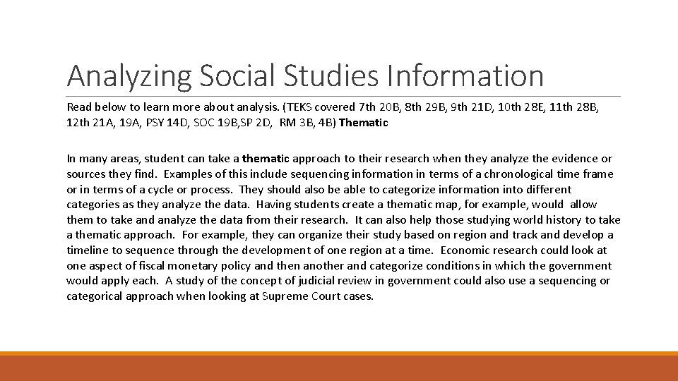 Analyzing Social Studies Information Read below to learn more about analysis. (TEKS covered 7