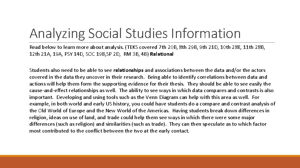 Analyzing Social Studies Information Read below to learn more about analysis. (TEKS covered 7