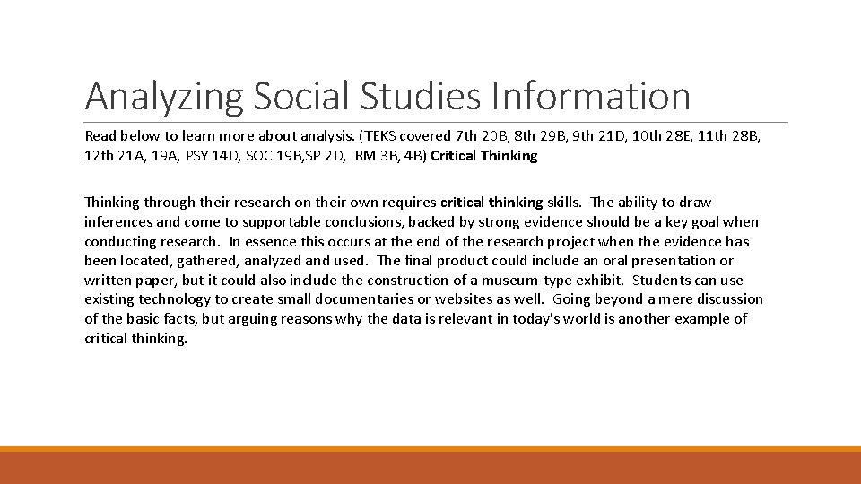Analyzing Social Studies Information Read below to learn more about analysis. (TEKS covered 7