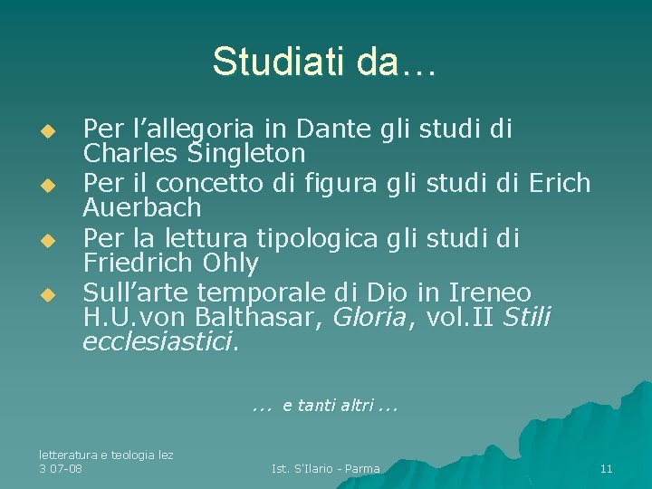 Studiati da… u u Per l’allegoria in Dante gli studi di Charles Singleton Per