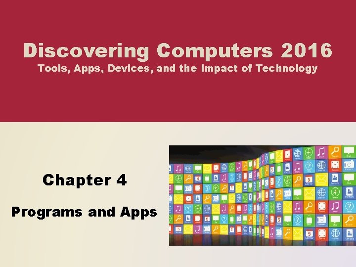 Discovering Computers 2016 Tools Apps Devices and the