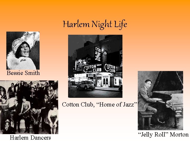 Harlem Night Life Bessie Smith Cotton Club, “Home of Jazz” Harlem Dancers “Jelly Roll”